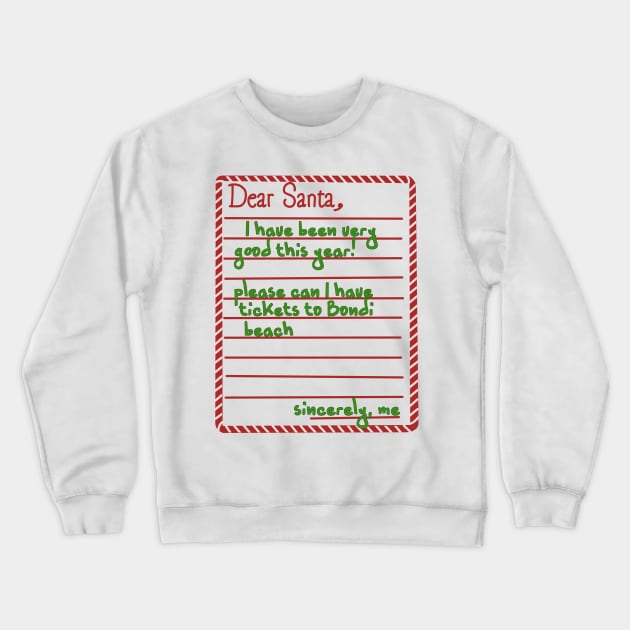 Letter to santa (bondi beach tickets) Crewneck Sweatshirt by Becky-Marie